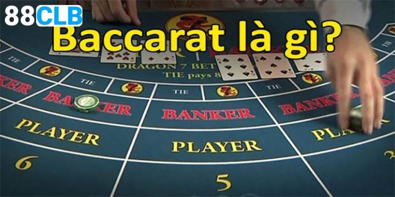 Tìm hiểu baccarat là gì