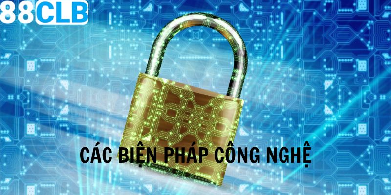 3 biện pháp công nghệ được sử dụng