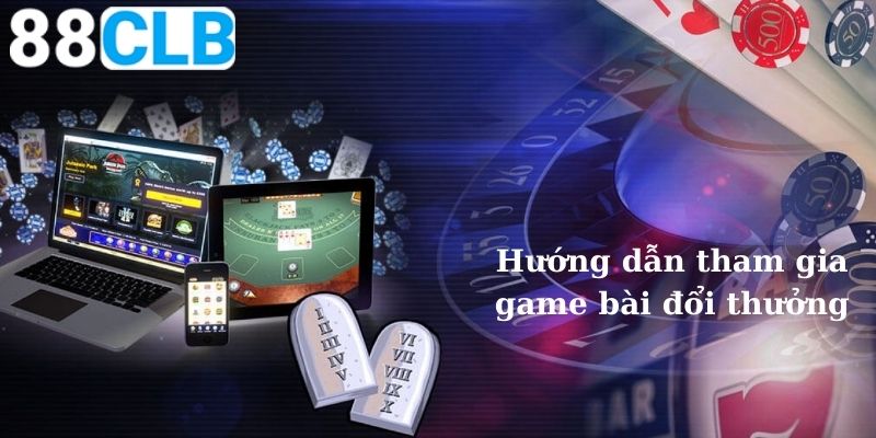 Hướng dẫn từng bước gia nhập game đổi thưởng tại 88CLB