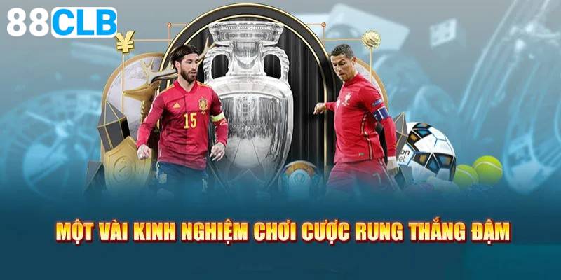 Một số mẹo cược rung nhanh thắng